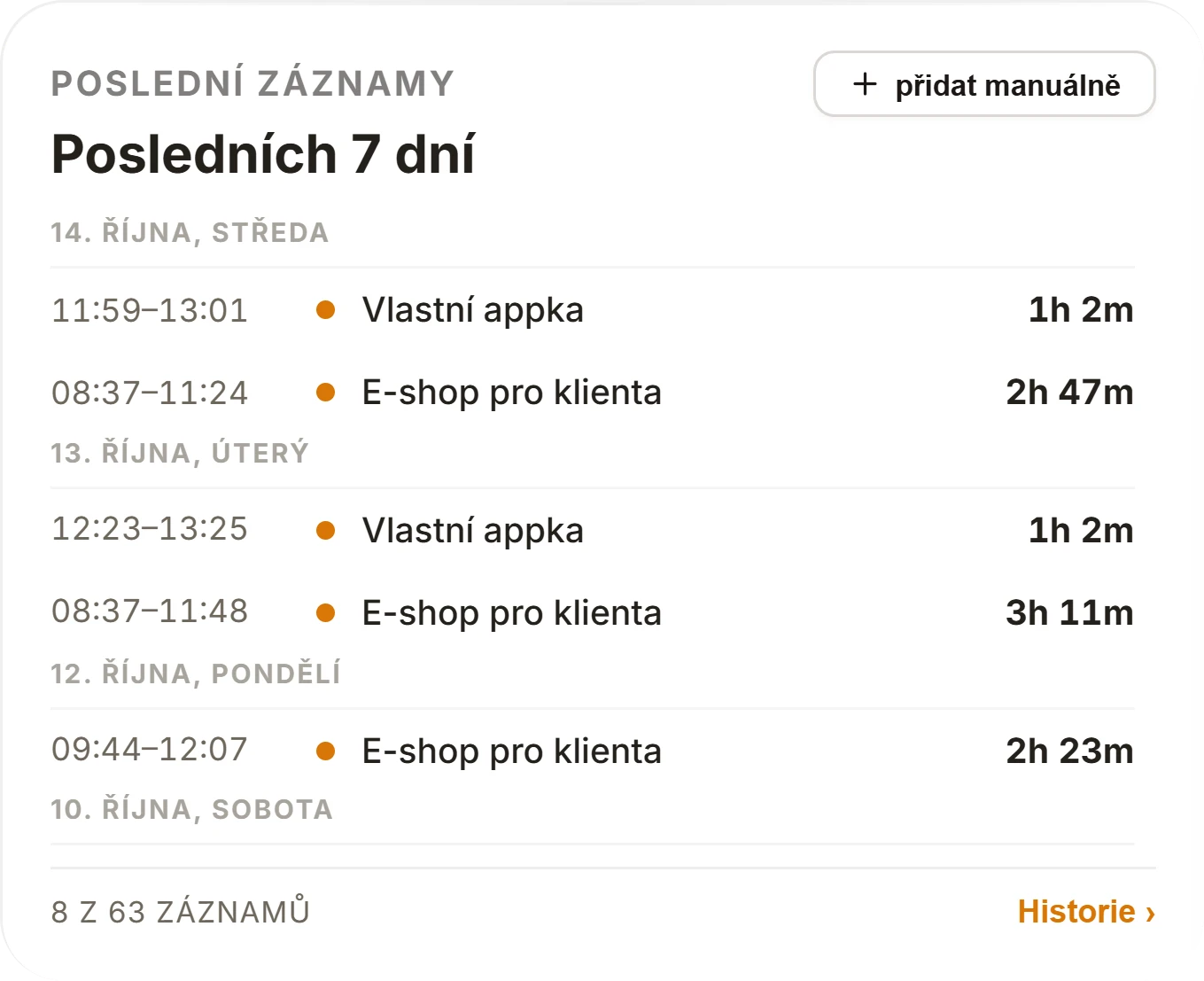 Poslední záznamy: E-shop pro klienta 2 h 47 min, Vlastní appka 1 h 2 min